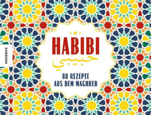 Habibi – 80 Rezepte aus dem Maghreb von Mehdiya Kerairia
