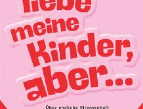 Ich liebe meine Kinder, aber … von Wiebke Schenter