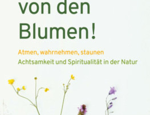 Lernt von den Blumen! von Dirk Woltmann