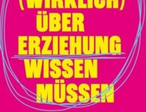 Was Sie (wirklich) über Erziehung wissen müssen von Tillman Prüfer